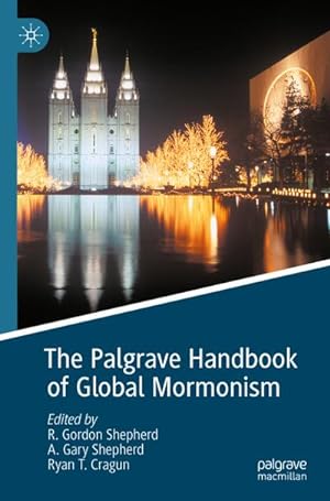 Image du vendeur pour The Palgrave Handbook of Global Mormonism mis en vente par AHA-BUCH GmbH