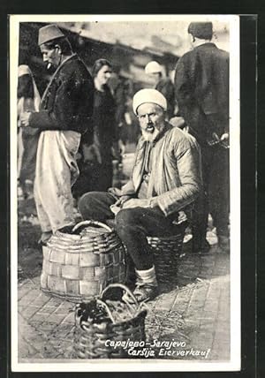 Ansichtskarte Sarajevo, Carsija, jugoslawischer Bauer verkauft Eier
