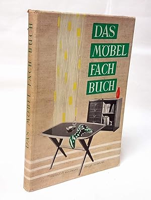 Das Möbel-Fach-Buch. Ein Lehr- und Nachschlagewerk für den Möbel-Handel und die Raumgestaltung mi...