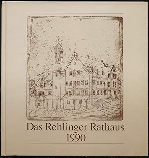 Image du vendeur pour Das Rehlinger Rathaus 1990. Festschrift zur Einweihung des neuen Rehlinger Rathauses Rathauses am 1. Mai 1990. mis en vente par Antiquariat Dennis R. Plummer