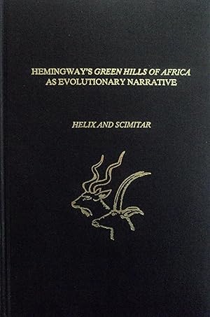 Image du vendeur pour Hemingway's Green Hills of Africa As Evolutionary Narrative: Helix and Scimitar (Studies in American Literature, 5) mis en vente par School Haus Books