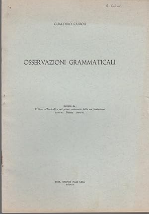 Bild des Verkufers fr Osservazioni Grammaticali. [Da: Il Liceo "Torricelli" nel primo centenario della sua fondazione 1860-61 Faenza 1960-61]. zum Verkauf von Fundus-Online GbR Borkert Schwarz Zerfa