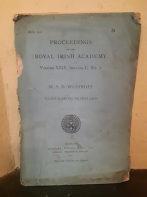 Imagen del vendedor de Glass - Making in Ireland - Proceedings of the Royal Irish Academy Proceedings of the Royal Irish Academy Vol XXIX Nection C no 3 a la venta por Temple Bar Bookshop