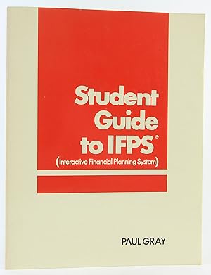 Seller image for Student guide to IFPS (Interactive Financial Planning System) for sale by Flamingo Books