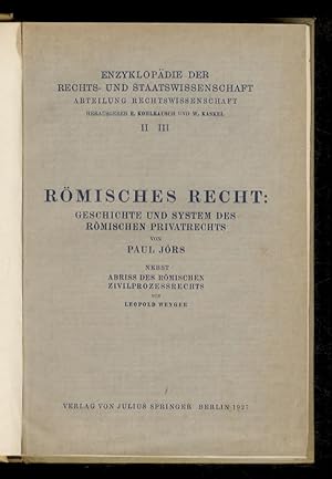 Römisches Recht: Geschichte und System des römischen Privatrechts. Nebst Abriss des römischen Ziv...
