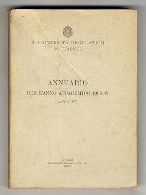 Università (R.) degli Studi di Firenze. Annuario per l'Anno Accademico 1936-37. (Personale insegn...