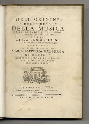 Dell'origine e delle regole della musica colla storia del suo progresso, decadenza, e rinnovazion...