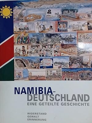 Bild des Verkufers fr Namibia - Deutschland. Eine Geteilte Geschichte. zum Verkauf von Plurabelle Books Ltd