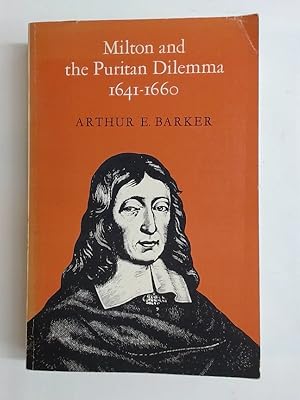 Bild des Verkufers fr Milton and the Puritan Dilemma 1641 - 1660. zum Verkauf von Plurabelle Books Ltd