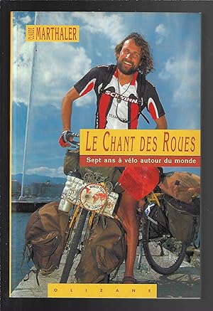 Le chant des roues : Sept ans à vélo autour du monde