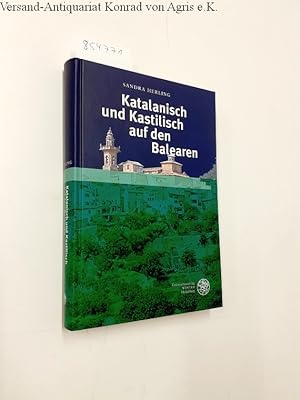 Seller image for Katalanisch und Kastilisch auf den Balearen. Reihe Siegen ; Bd. 159 : Romanistische Abteilung for sale by Versand-Antiquariat Konrad von Agris e.K.