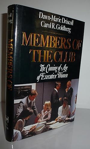 Imagen del vendedor de Members of the Club. The Coming of Age of Executive Women a la venta por Sekkes Consultants