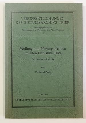 Bild des Verkufers fr Siedlung und Pfarrorganisation im alten Erzbistum Trier. Das Landkapitel Merzig. zum Verkauf von Antiquariat Martin Barbian & Grund GbR