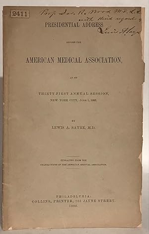 Presidential Address before the American Medical Association, at its Thirty-First Annual Session,...