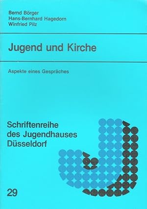 Seller image for Jugend und Kirche : Aspekte eines Gesprches Hrsg.: Bundesvorstand d. Bundes d. Dt. Kath. Jugend (BDKJ) u. Arbeitsstelle fr Jugendseelsorge d. Dt. Bischofskonferenz] / Schriftenreihe des Jugendhauses Dsseldorf ; 29 for sale by Versandantiquariat Nussbaum