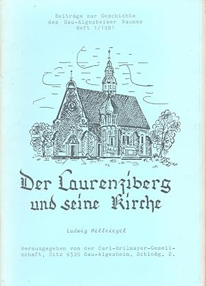 Seller image for Der Laurenzisberg und seine Kirche Beitrge zur Geschichte des gau-Algesheimer Raumes Heft 1/1981 for sale by Versandantiquariat Nussbaum