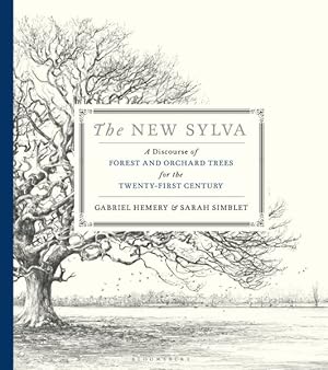 Imagen del vendedor de New Sylva : A Discourse of Forest & Orchard Trees for the Twenty-First Century a la venta por GreatBookPricesUK