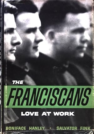 Bild des Verkufers fr The Franciscans Love at Work; zum Verkauf von books4less (Versandantiquariat Petra Gros GmbH & Co. KG)