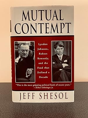Image du vendeur pour Mutual Contempt: Lyndon Johnson, Robert Kennedy, and the Feud That Defined a Decade [FIRST EDITION, FIRST PRINTING] mis en vente par Vero Beach Books