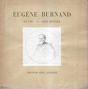 Eugène Burnand. Sa vie, son oeuvre