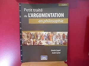 PETIT TRAITE DE L'ARGUMENTATION EN PHILOSOPHIE