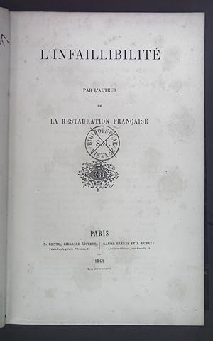 L'Infaillibilite par L'Auteur de La Restauration Francaise.