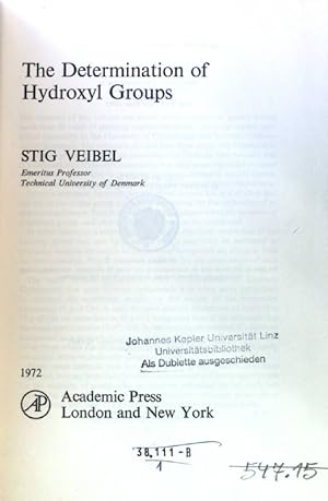 Imagen del vendedor de The Determination of Hydroxyl Groups; The Analysis of Organic Materials. An International Sereis of Monographs; a la venta por books4less (Versandantiquariat Petra Gros GmbH & Co. KG)