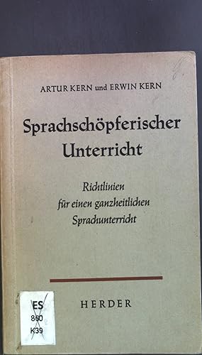 Imagen del vendedor de Sprachschpferischer Unterricht: Richtlinien fr einen ganzheitlichen Sprachunterricht a la venta por books4less (Versandantiquariat Petra Gros GmbH & Co. KG)