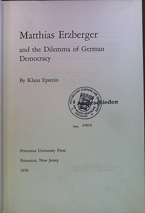 Bild des Verkufers fr Matthias Erzberger and the Dilemma of German Democracy. zum Verkauf von books4less (Versandantiquariat Petra Gros GmbH & Co. KG)