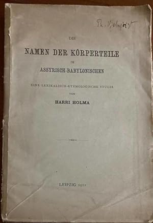 Bild des Verkufers fr Die Namen der Krperteile im assyrisch-babylonischen. Eine lexikalische-etymologische Studie. zum Verkauf von Erik Oskarsson Antikvariat