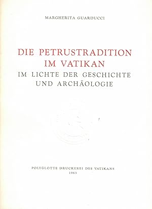 Image du vendeur pour Die Petrustradition im Vatikan im Lichte der Geschichte und Archologie mis en vente par Paderbuch e.Kfm. Inh. Ralf R. Eichmann