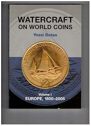 Seller image for Watercraft on World Coins: Volume I: Europe, 1800-2005 for sale by Wickham Books South