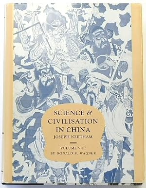 Seller image for Science and Civilisation in China, Volume V: Chemistry and Chemical Technology; Part XI: Ferrous Metallurgy for sale by PsychoBabel & Skoob Books