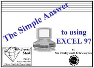 Seller image for The Simple Answer to Using EXCEL 97 for sale by WeBuyBooks