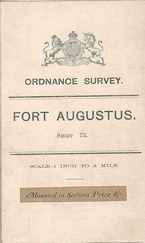 Ordnance Survey Map of Fort Augustus - Sheet 73. Scale- 1 Inch to 1 Mile, Mounted in Sections.