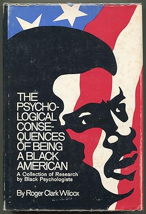 The Psychological Consequences of Being a Black American; A Sourcebook of Research by Black Psych...