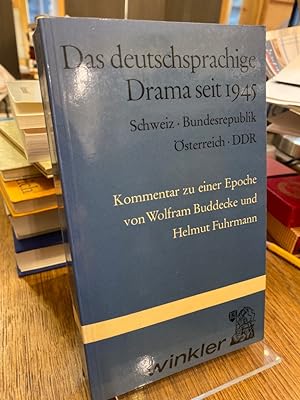 Seller image for Das deutschsprachige Drama seit 1945. Schweiz, Bundesrepublik, sterreich, DDR ; Kommentar zu einer Epoche. for sale by Altstadt-Antiquariat Nowicki-Hecht UG