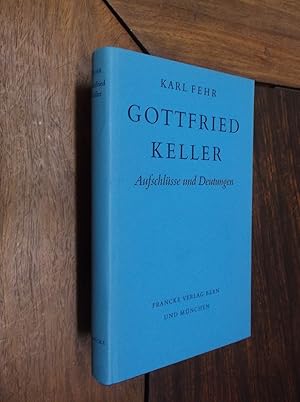 Gottfried Keller: Aufschlusse und Deutungen