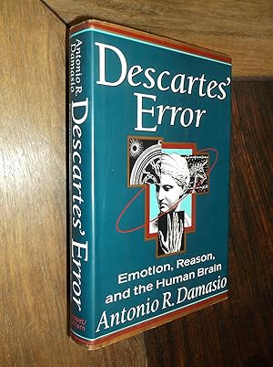 Descartes' Error: Emotion, Reason, and the Human Brain