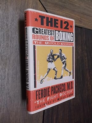 Image du vendeur pour The 12 Greaest Rounds of Boxing: The Untold Stories mis en vente par Barker Books & Vintage
