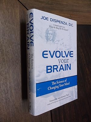 Evolve Your Brain: The Science of Changing Your Mind