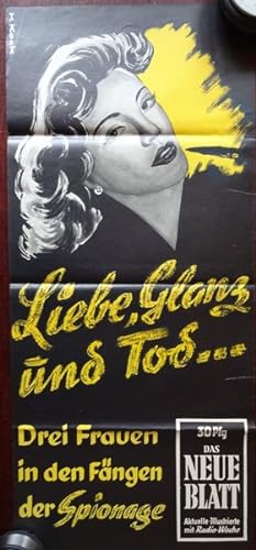Werbeplakat: Liebe, Glanz und Tod . Drei Frauen in den Fängen der Spionage - Das Neue Blatt. Graf...
