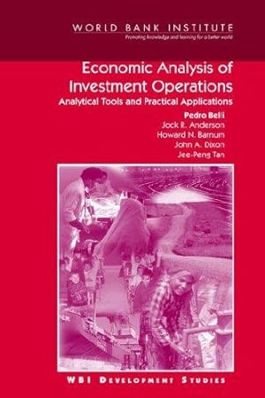 Imagen del vendedor de Economic Analysis of Investment Operations: Analytical Tools and Practical Applications (WBI Development Studies) a la venta por WeBuyBooks