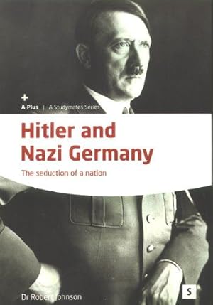 Bild des Verkufers fr Hitler and Nazi Germany: The Seduction of a Nation (A-Plus) zum Verkauf von WeBuyBooks