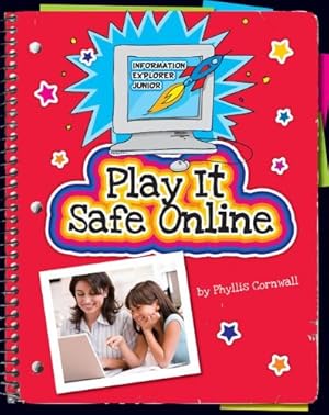 Bild des Verkufers fr Play It Safe Online (Information Explorer Junior) zum Verkauf von WeBuyBooks