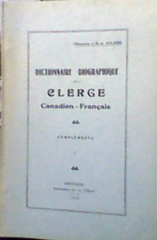 Seller image for Dictionnaire biographique du clerg canadien franais complment 1 for sale by LIBRAIRIE ICITTE (LONGUEUIL)