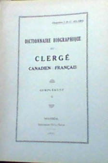 Seller image for Dictionnaire biographique du clerg canadien franais complment 5 for sale by LIBRAIRIE ICITTE (LONGUEUIL)