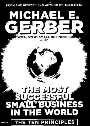 Seller image for The Most Successful Small Business In The World The Ten Principles for sale by Ye Old Bookworm