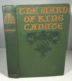 Seller image for The Ward Of King Canute A Romance of the Danish Conquest for sale by S. Howlett-West Books (Member ABAA)