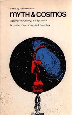 Myth & Cosmos. Readings in Mythology and Symbolism. Texas Press Sourcebooks in Anthropology.